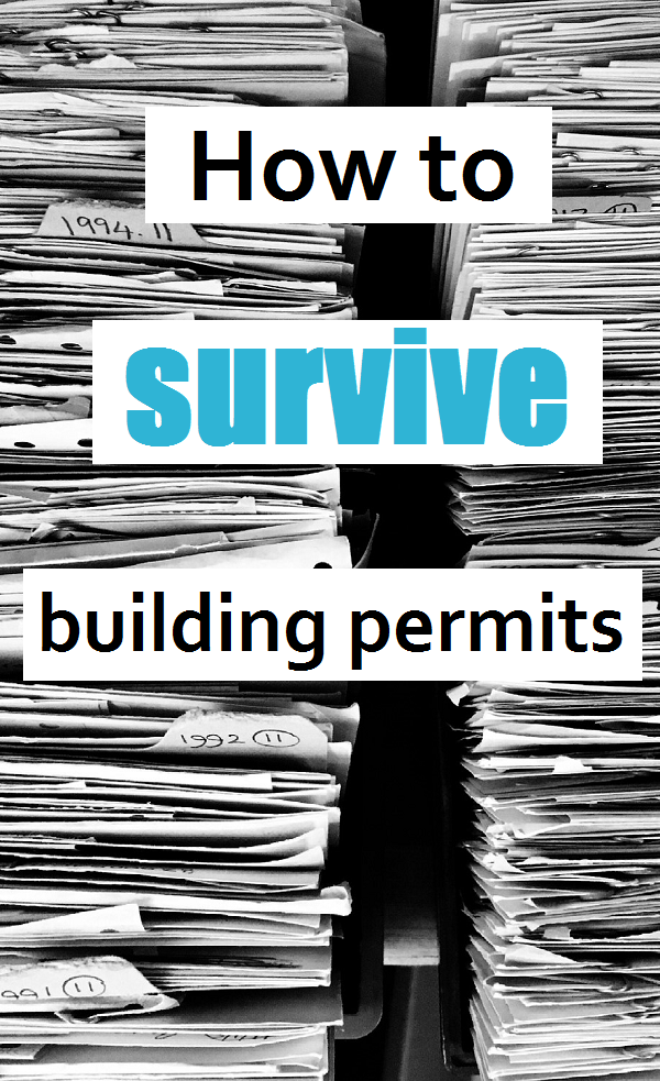 How to build your own house. Surviving building permits. What I wish I knew before I started, how much they cost, how long they take